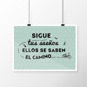 Diseño: Sigue tus sueños ellos se saben el camino